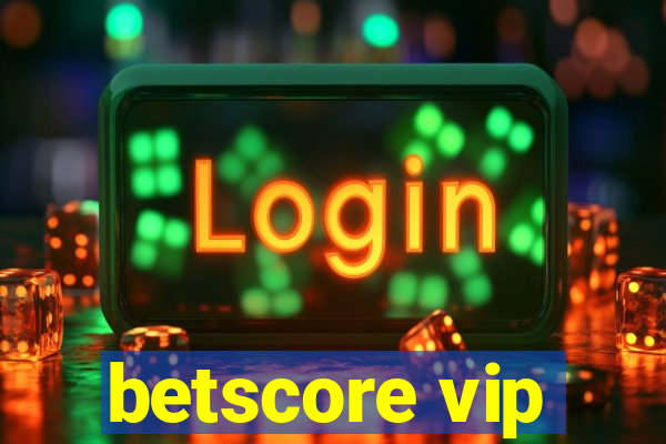 betscore vip